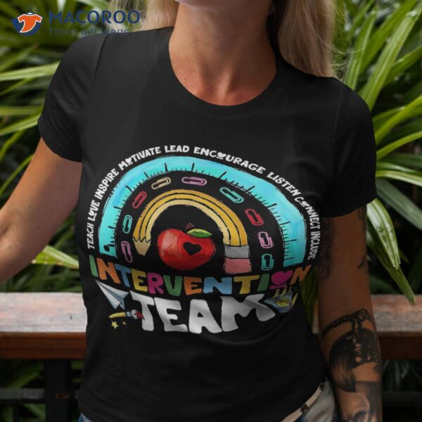 Intervention Team Support Rainbow Rti Teacher Back To School Shirt