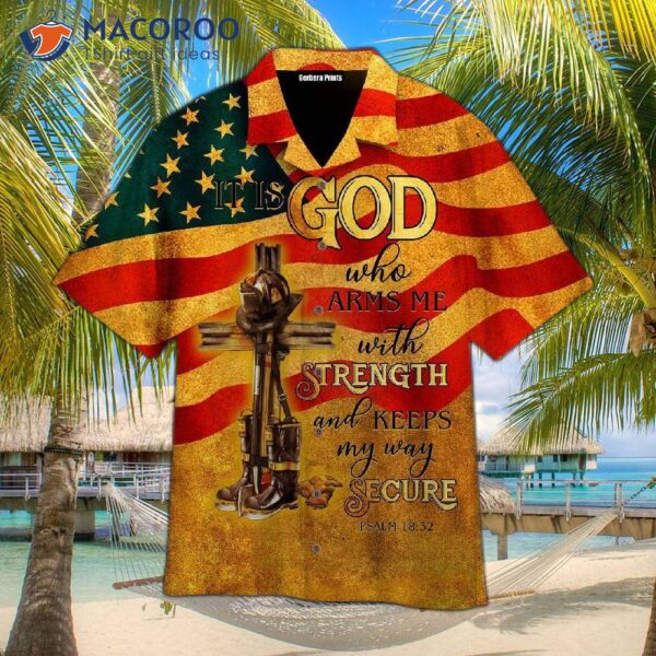 It Is God Who Arms Me With Strength. Firefighter Hawaiian Shirts.