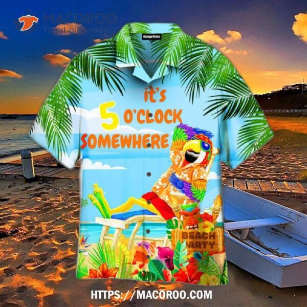 It’s 5 O’clock Somewhere Parrot Hawaiian Shirt