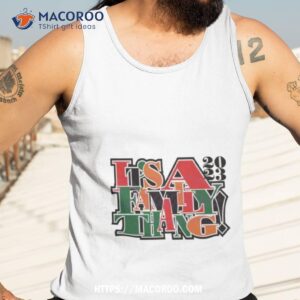 it s a family thang family reunion shirt tank top 3