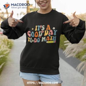 it s a good day to do math retro teacher back school shirt sweatshirt 1