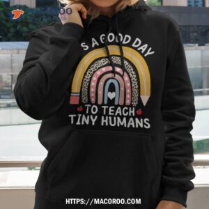 it s a good day to teach tiny humans back to school teacher shirt hoodie 2