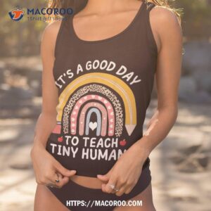 It’s A Good Day To Teach Tiny Humans Back To School Teacher Shirt