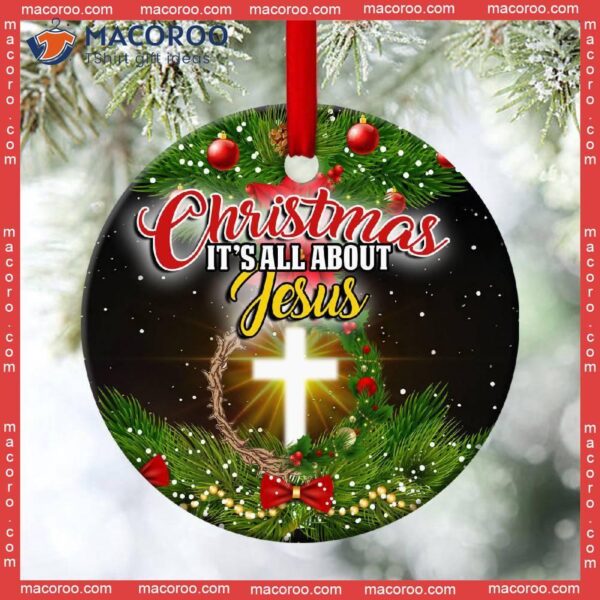 It’s All About Jesus Christmas Ceramic Ornament