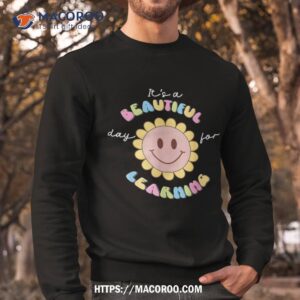 it s beautiful day for learning retro teacher students kids shirt sweatshirt 1