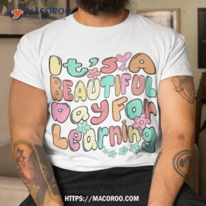 It’s Beautiful Day For Learning Retro Teacher Students Shirt