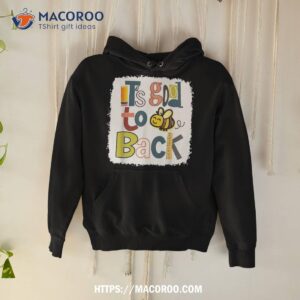 it s good to bee back first day of school classic shirt hoodie