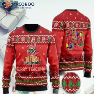 It Takes A Big Heart To Teach Little Minds. Merry Teachmas Ugly Christmas Sweater!