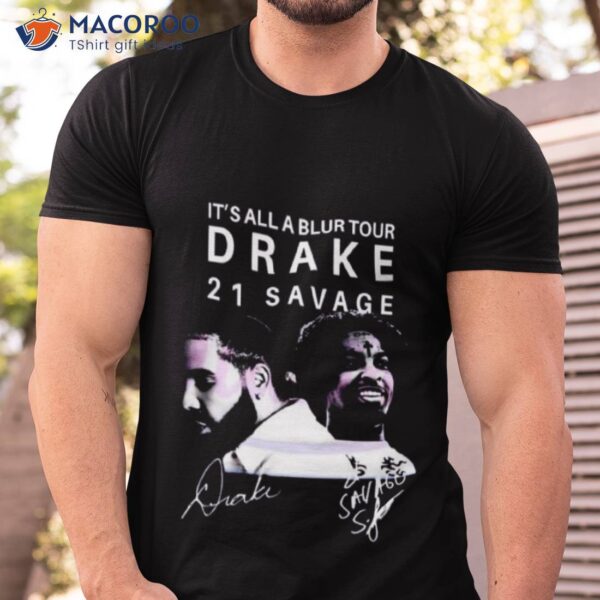 Its All A Blur Tour 2023 Drake 21 Savage Shirt