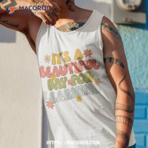 its beautiful day for learning retro teacher students shirt tank top 1 1