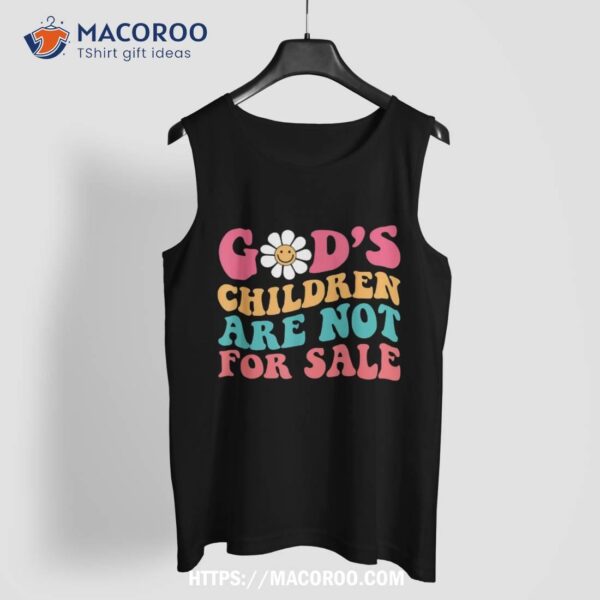 Jesus Christ Gods Children Are Not For Sale Christian Faith Shirt