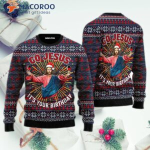 Jesus’s Birthday Go Jesus Ugly Christmas Sweater