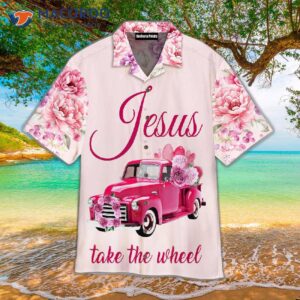 jesus take the wheel in pink hawaiian shirts 0