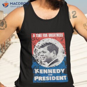 Jfk John F Kennedy For President Retro Shirt 3 jfk john f kennedy for president retro shirt tank top 3