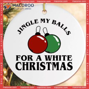 Jingle My Bells For A White Christmas Ceramic Ornament