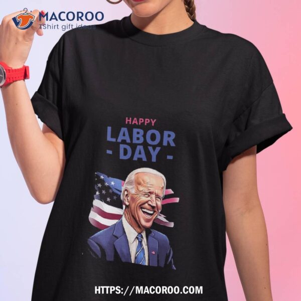 Joe Biden American Labor Day Shirt, Best Labor Day Sales