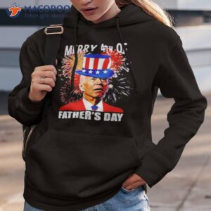 joe biden merry 4th of fathers day firework shirt hoodie 3
