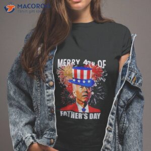 joe biden merry 4th of fathers day firework shirt tshirt 2