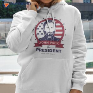 John Wick For Presidenshirt 2 john wick for president shirt hoodie 2