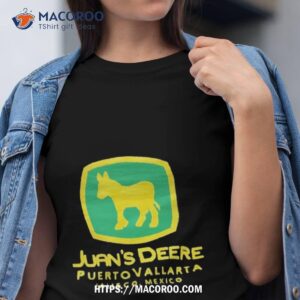 juan s deere puerto vallarta jalisco mexico shirt tshirt