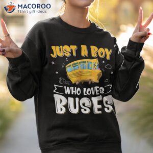 just a boy who loves bus driver back to school shirt sweatshirt 2