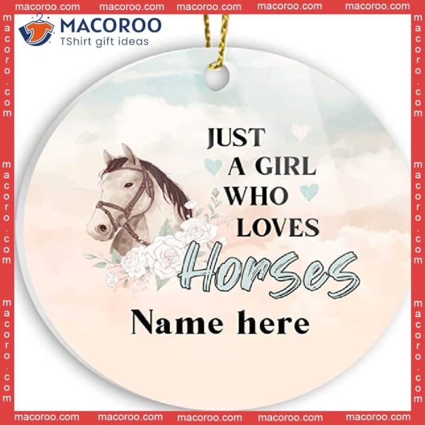 Just A Girl Who Loves Horses Custom Name Christmas Ceramic Ornament