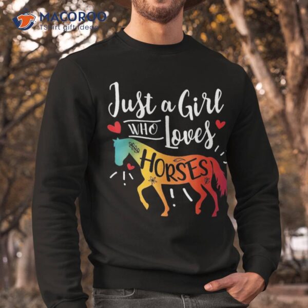 Just A Girl Who Loves Horses – Funny Sweet Horse Riding Shirt