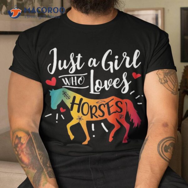 Just A Girl Who Loves Horses – Funny Sweet Horse Riding Shirt