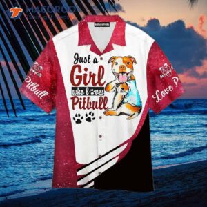 Just A Girl Who Loves Pitbull Hawaiian Dog Shirts.