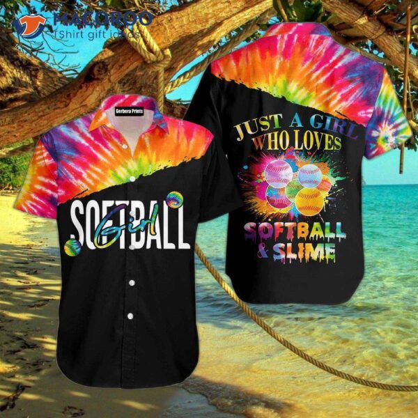 Just A Girl Who Loves Softball, Colorful Hawaiian Shirts, And Slime.