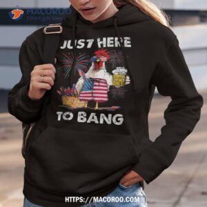 just here to bang usa flag funny 4th of july chicken beer shirt hoodie 3