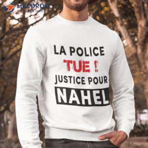 justice for nahel solidarity with nahel and immigrants shirt sweatshirt