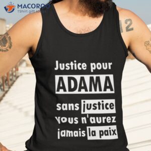justice pour adama sans justice vous naurez jamais la paix shirt tank top 3