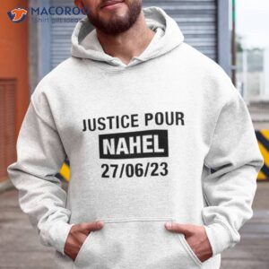 justice pour nahel 27 06 23 shirt hoodie