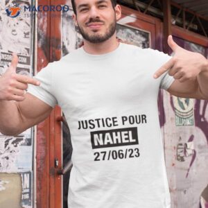 justice pour nahel 27 06 23 shirt tshirt 1