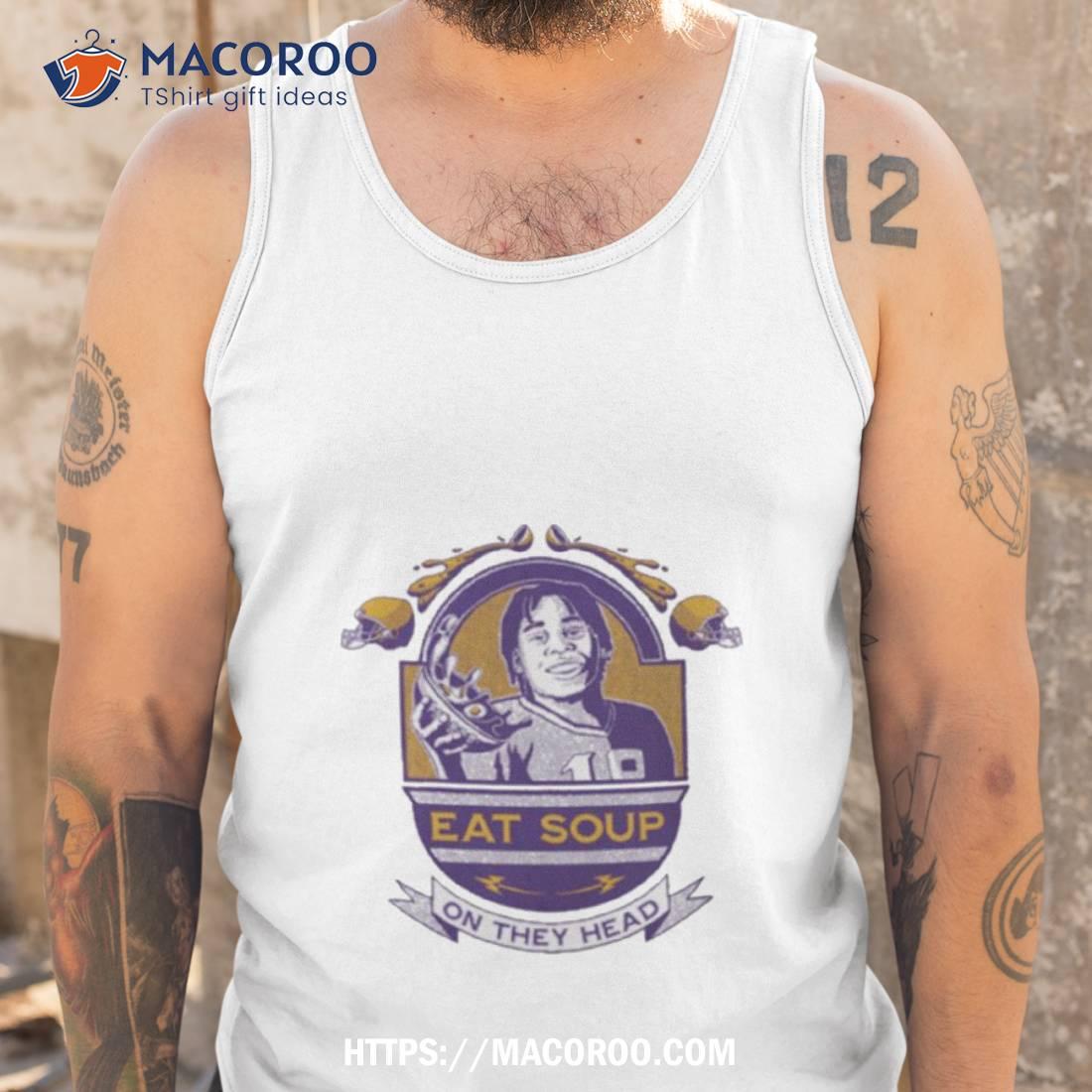 Justin Jefferson Eat Soup Shirt Justin Jefferson Eat Soup Shirt