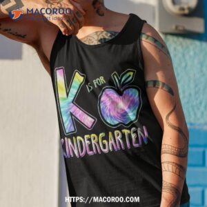 k is for kindergarten teacher tie dye back to school kinder shirt tank top 1