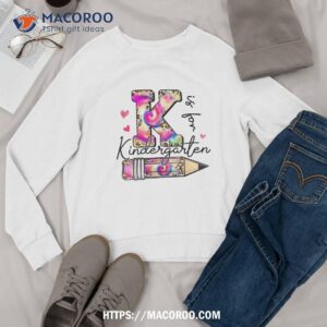 k is for kindergarten teacher tie dye leopard back to school shirt sweatshirt