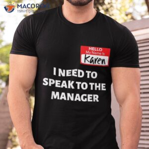 Karen Halloween Costume / Speak To The Manager Saying Funny Shirt