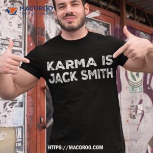 karma is jack smith funny vintage retro political shirt tshirt 1