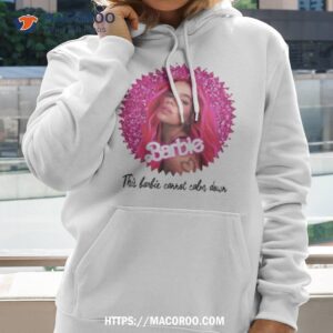 karol g barbie this barbie cannot calm down shirt hoodie