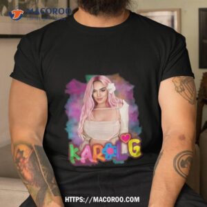 karol g manana sera bonito colorful shirt tshirt