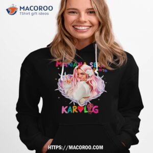 karol g manana sera bonito shirt hoodie 1