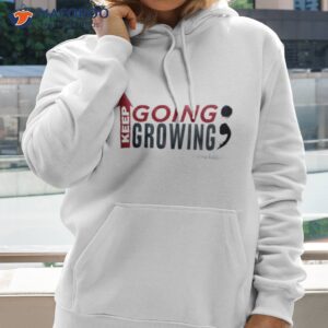 Keep Going Growing Alyssa Valdez Shirt 2 keep going growing alyssa valdez shirt hoodie 2
