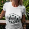 Keep Nature Wild Good In The Woods Shirt