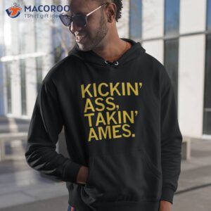 Kickin’ Ass Takin’ Ames Shirt 1 kickin ass takin ames shirt hoodie 1