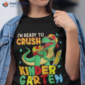 kids i m ready to crush kindergarten back school dinosaur shirt tshirt