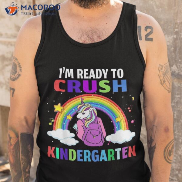 Kids I’m Ready To Crush Kindergarten Unicorn Back School Shirt