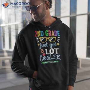 kids second grade 2nd just got a lot cooler back to school shirt hoodie 1