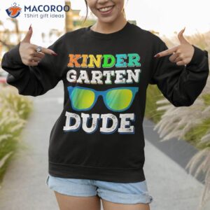 kindergarten dude shirt cool sun glass back to school gifts sweatshirt 1